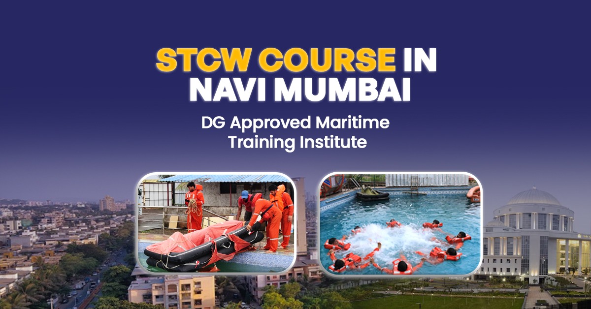 STCW Course in Navi Mumbai | DG Approved Maritime Training Institute