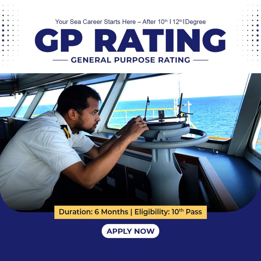 Merchant Navy GP Rating Course – 6 Months Pre-Sea Training for 10th Pass Students | General Purpose Rating Admission Open