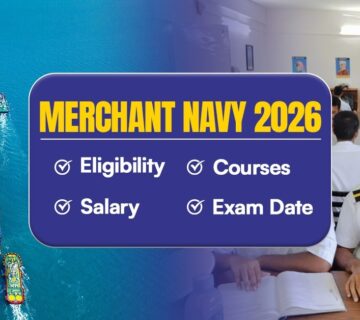 Merchant Navy 2026: Courses, Eligibility, Exam & Salary