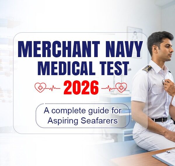 Merchant navy medical test 2026 DG shipping requirements