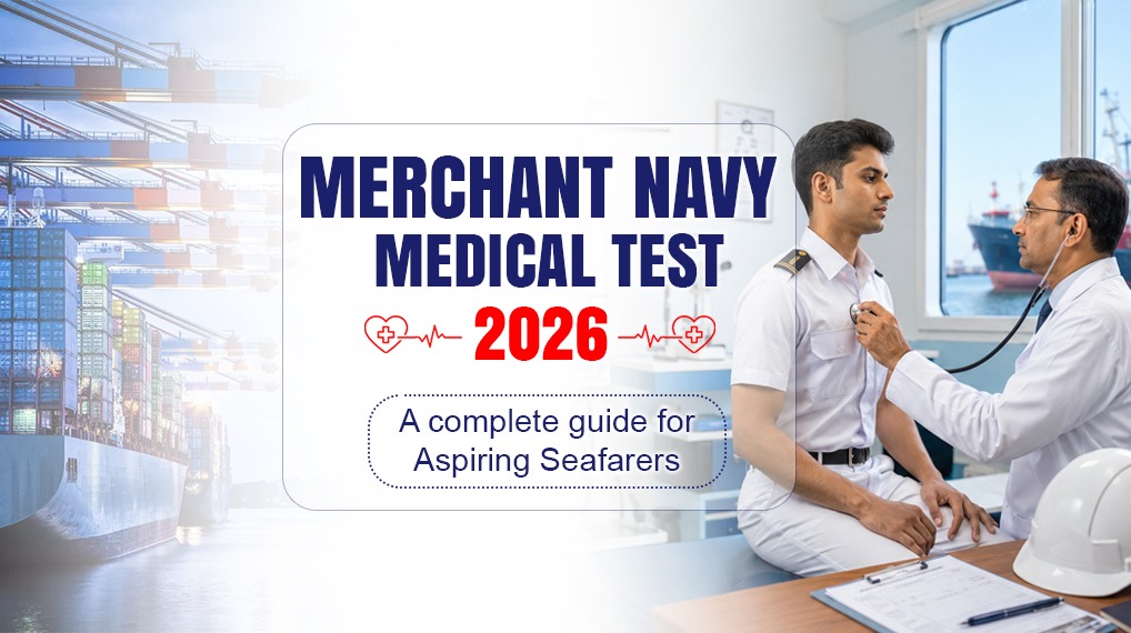 Merchant navy medical test 2026 DG shipping requirements