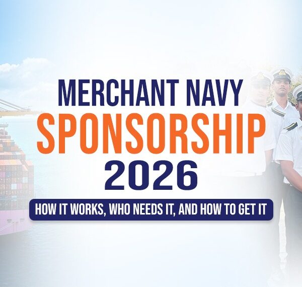 Merchant Navy Sponsorship 2026 — How It Works, Who Needs It, and How to Get It